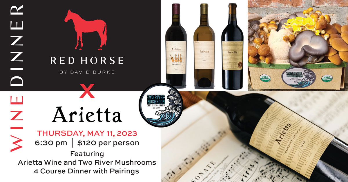 Red Horse by David Burke x Arietta Wine and Two River Mushrooms